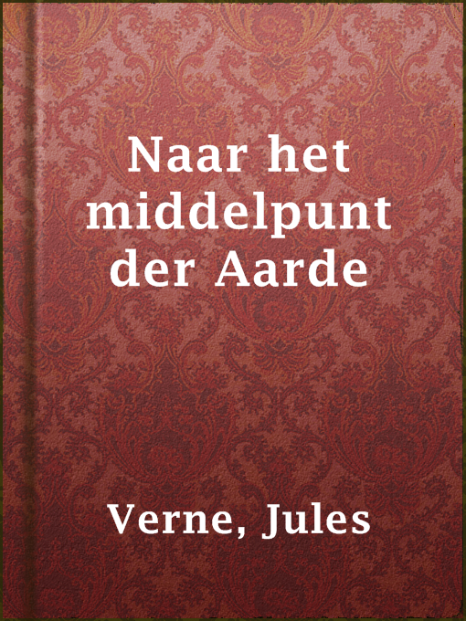 Title details for Naar het middelpunt der Aarde by Jules Verne - Available